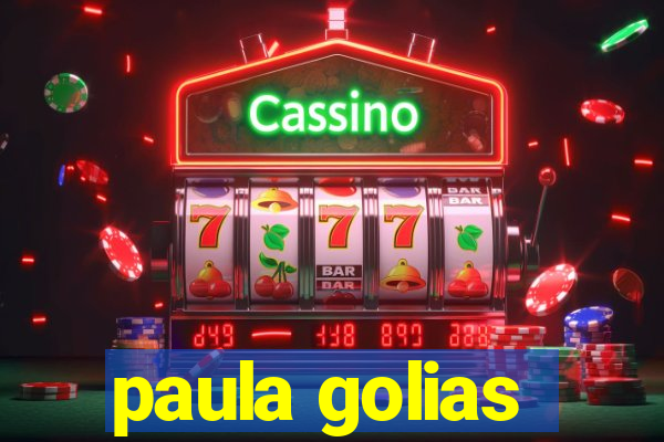 paula golias