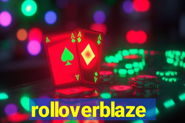 rolloverblaze