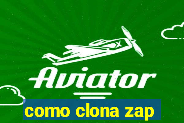 como clona zap