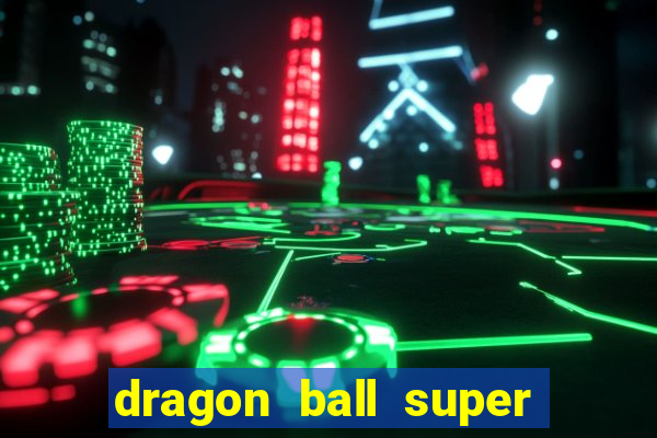 dragon ball super super hero dublado google drive