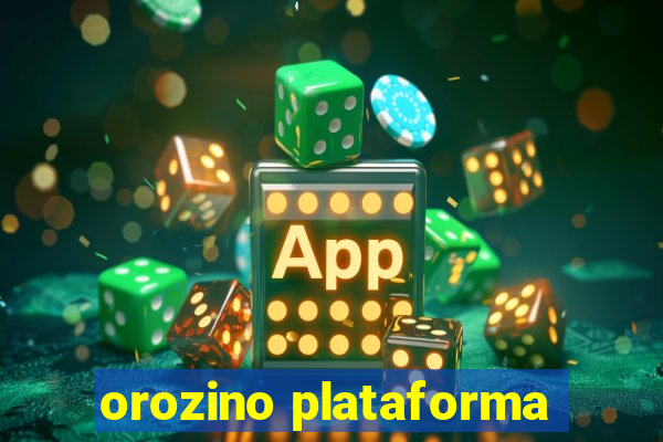 orozino plataforma