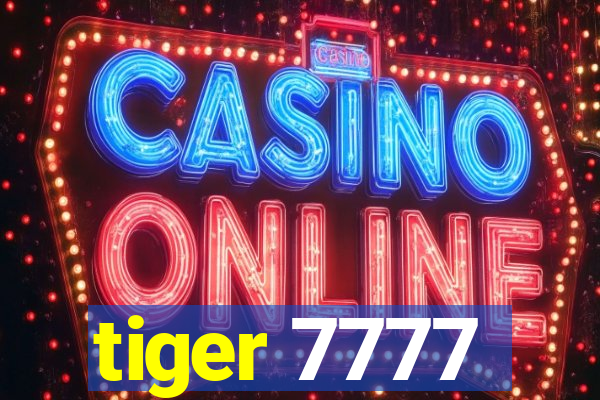 tiger 7777