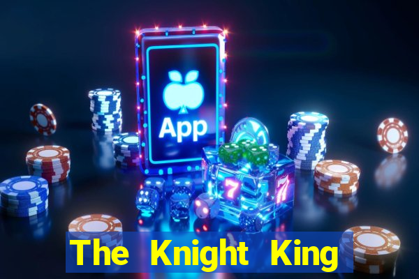 The Knight King who returned with a god chapter the