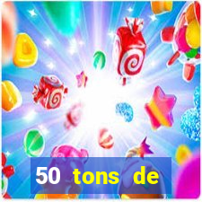 50 tons de liberdade filme completo dublado drive