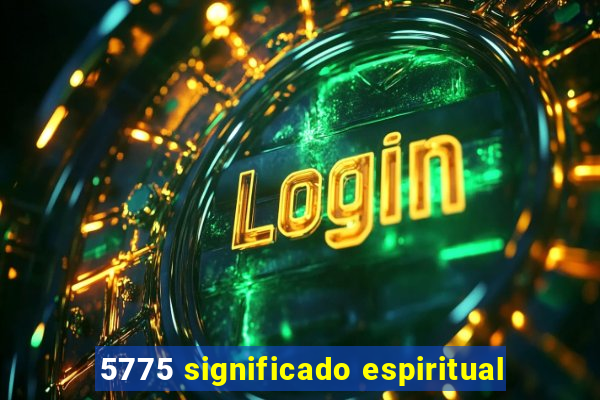 5775 significado espiritual
