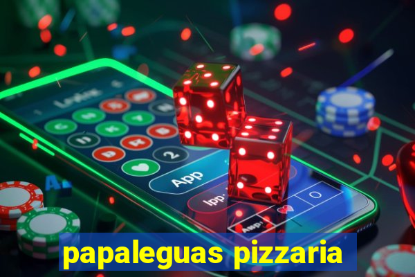 papaleguas pizzaria