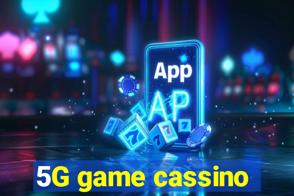 5G game cassino