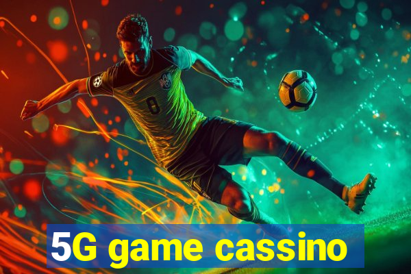 5G game cassino