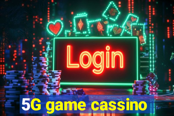 5G game cassino