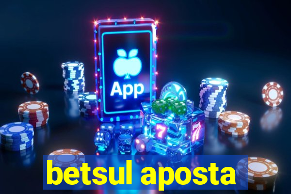 betsul aposta