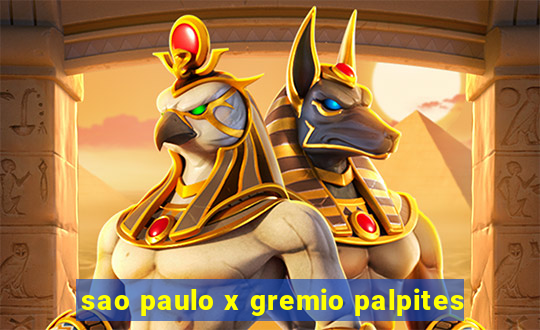 sao paulo x gremio palpites