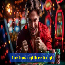 fortuna gilberto gil