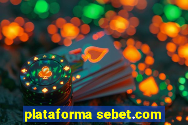 plataforma sebet.com