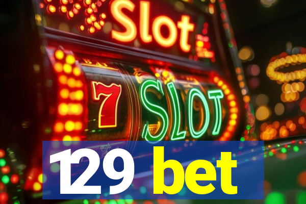 129 bet