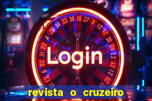 revista o cruzeiro acervo digital