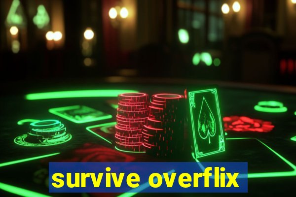 survive overflix