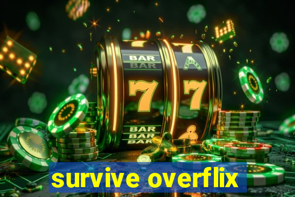 survive overflix