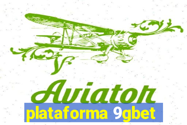 plataforma 9gbet