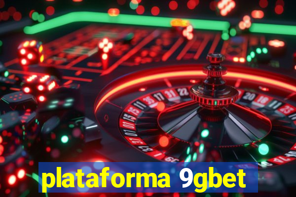 plataforma 9gbet