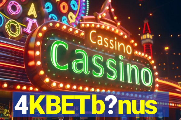 4KBETb?nus