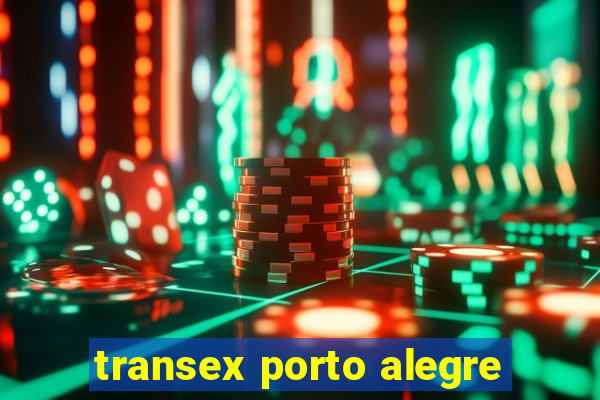 transex porto alegre