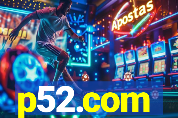 p52.com