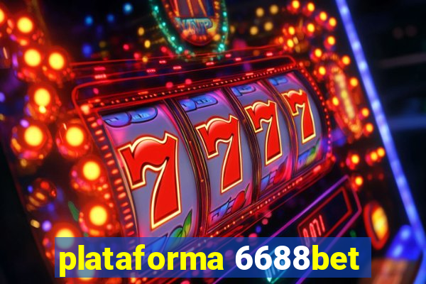 plataforma 6688bet