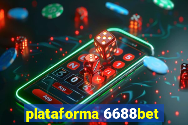 plataforma 6688bet