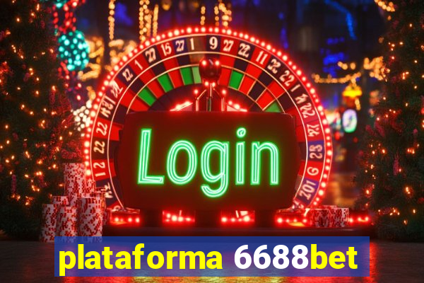 plataforma 6688bet