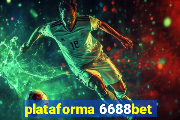 plataforma 6688bet