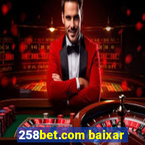 258bet.com baixar