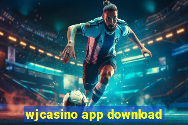 wjcasino app download