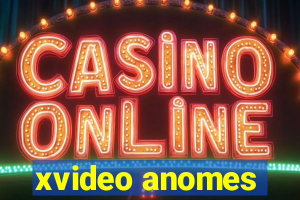 xvideo anomes