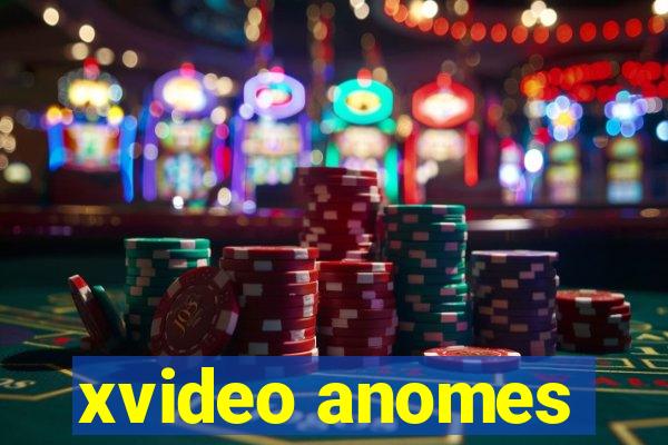 xvideo anomes