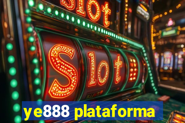 ye888 plataforma