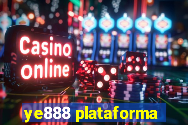 ye888 plataforma