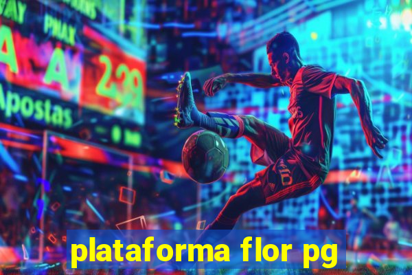 plataforma flor pg
