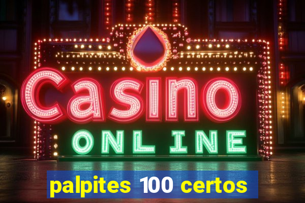 palpites 100 certos