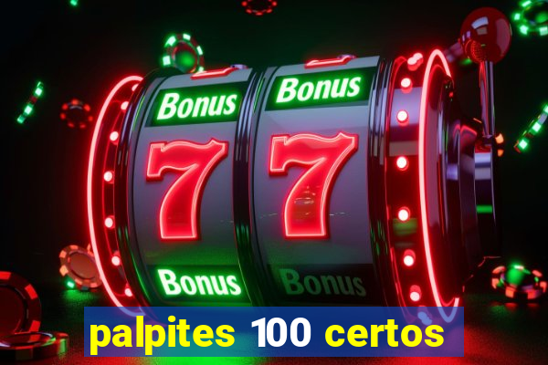 palpites 100 certos