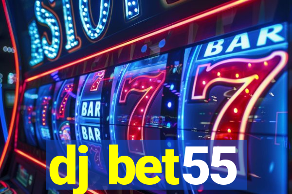 dj bet55