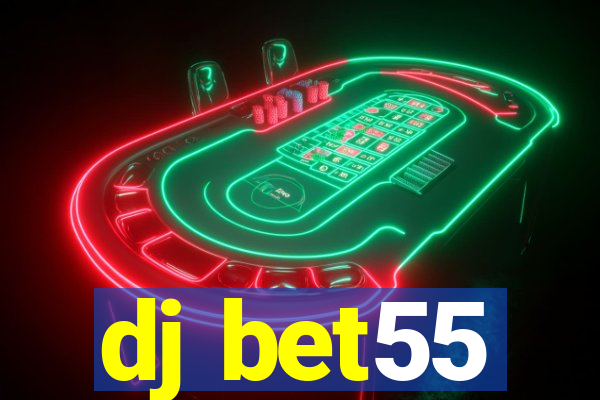 dj bet55