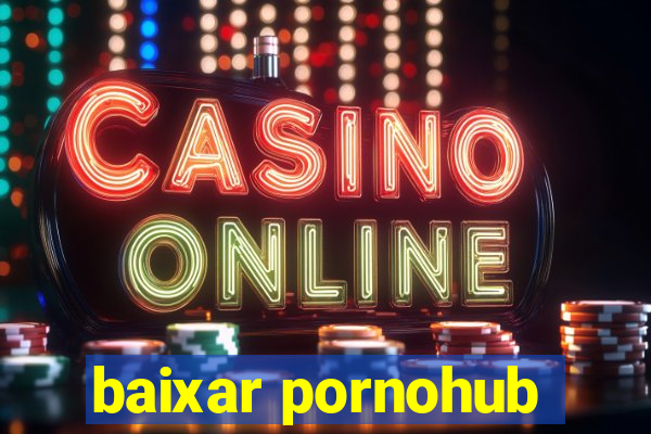 baixar pornohub