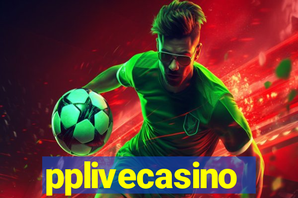pplivecasino