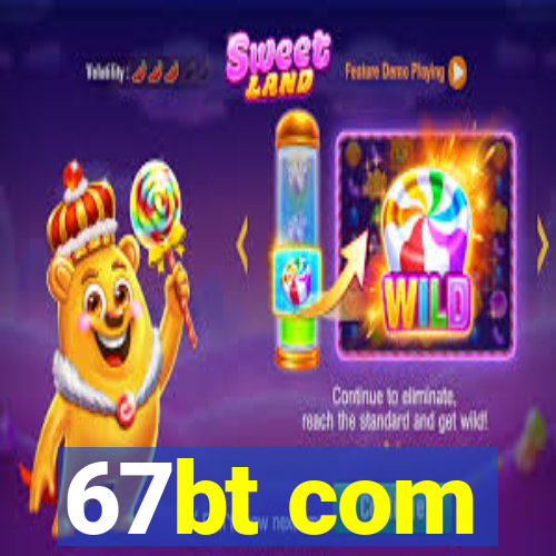 67bt com