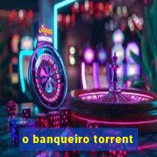 o banqueiro torrent