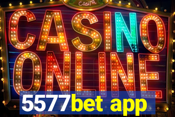 5577bet app