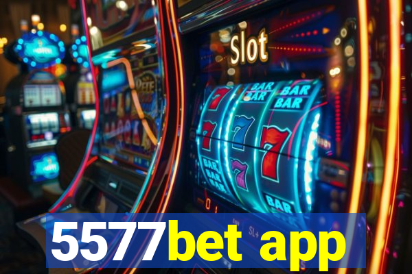 5577bet app
