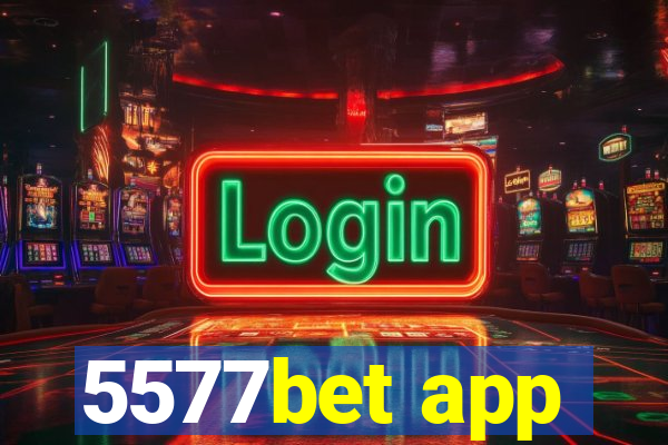 5577bet app