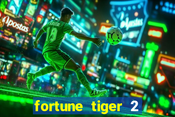fortune tiger 2 revenge plataforma