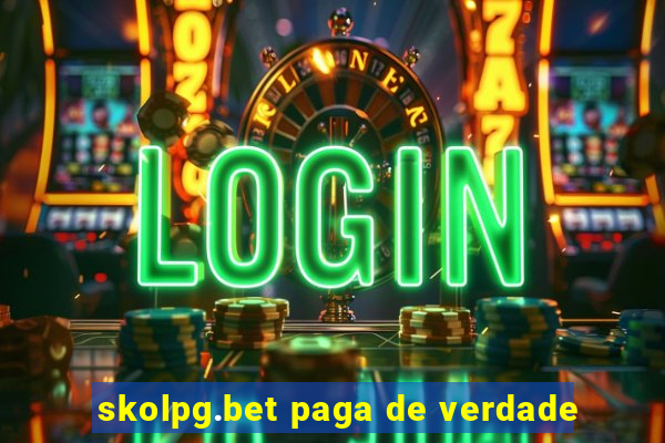 skolpg.bet paga de verdade